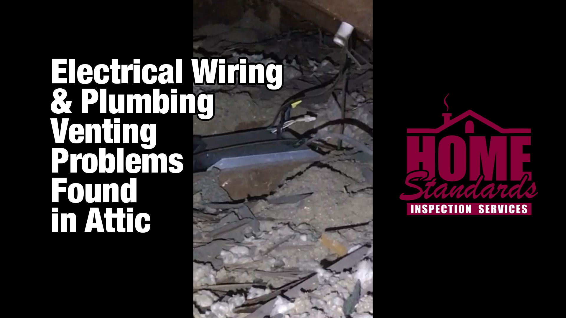 Electrical and Plumbing Issues in Attic